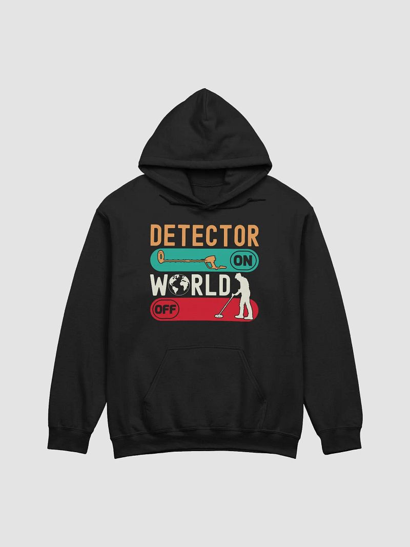 Detector On World Off Unisex Hoodie