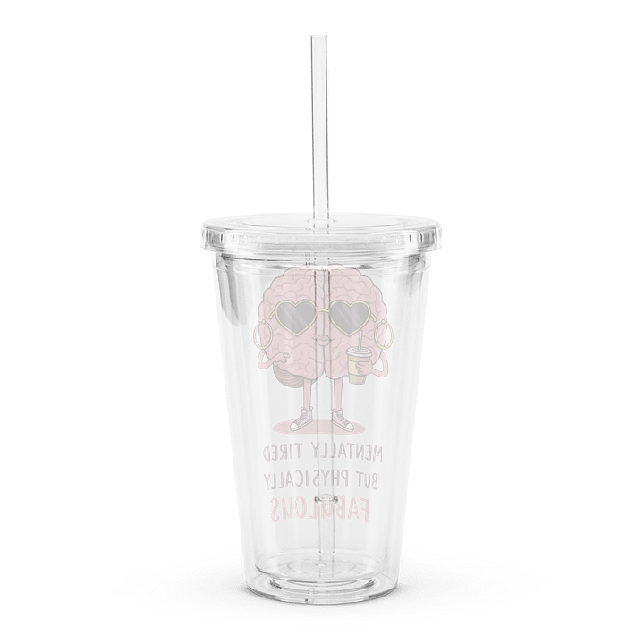 Mentally Tired, Physically Fabulous – Iced Coffee Cup product image (2)