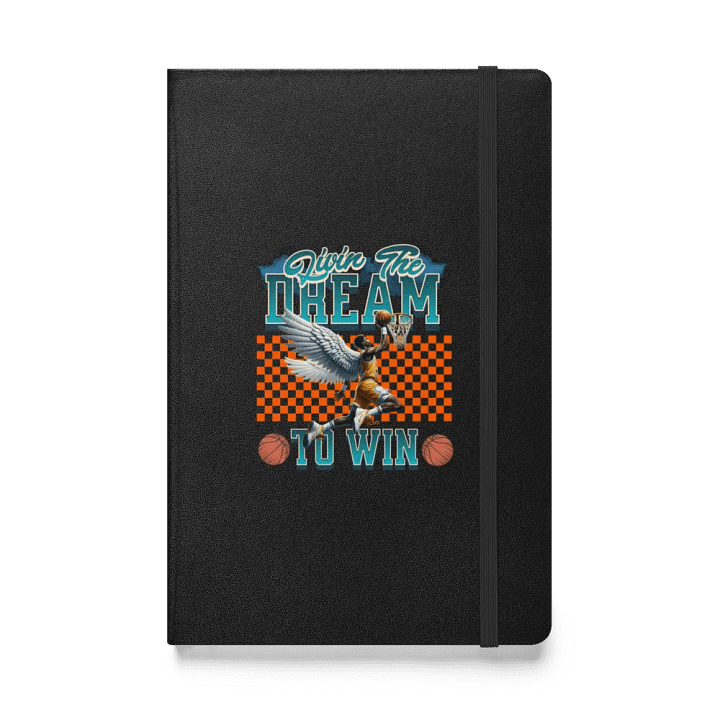 Livin The Dream To Win Basketball Hardcover Notebook product image (1)