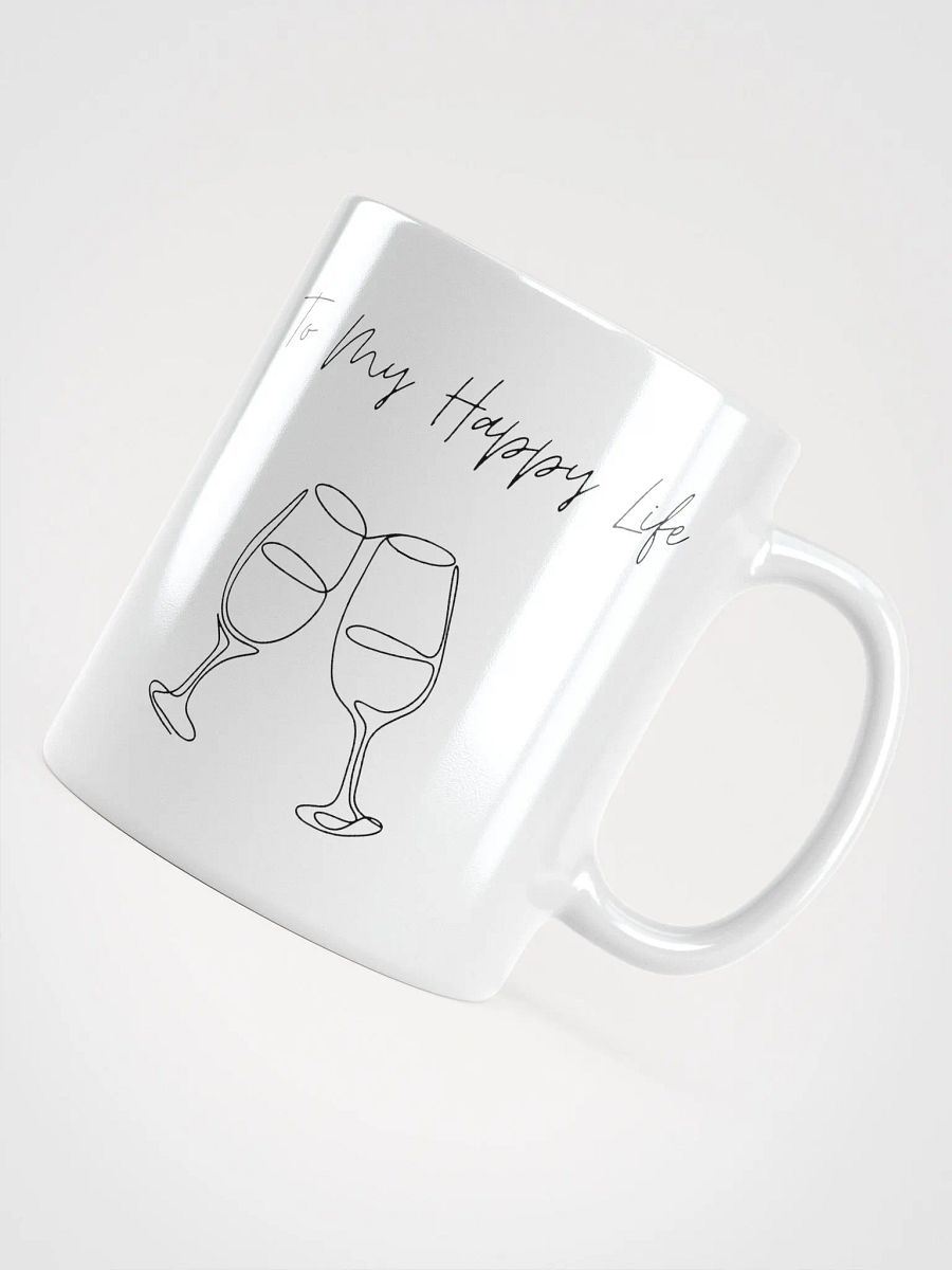 My Happy Life White Glossy Mug product image (5)