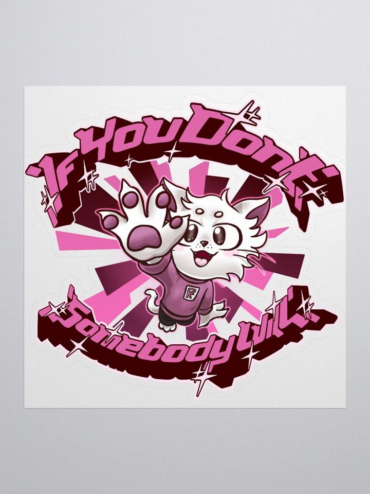 If you don't (Pink) - Sticker product image (1)