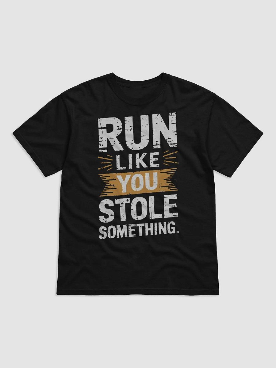 "Run Like You Stole Something" #Humorous Heavyweight Black T-Shirt product image (1)