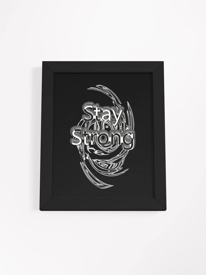 Stay Strong - Framed - Black - High-Quality Matte Poster product image (1)