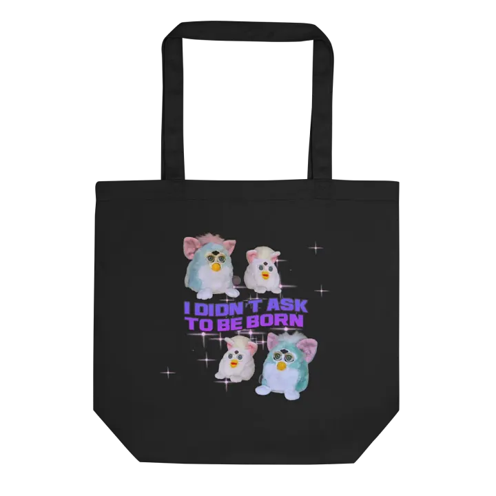 I Didn't Ask To Be Born Tote Bag product image (1)