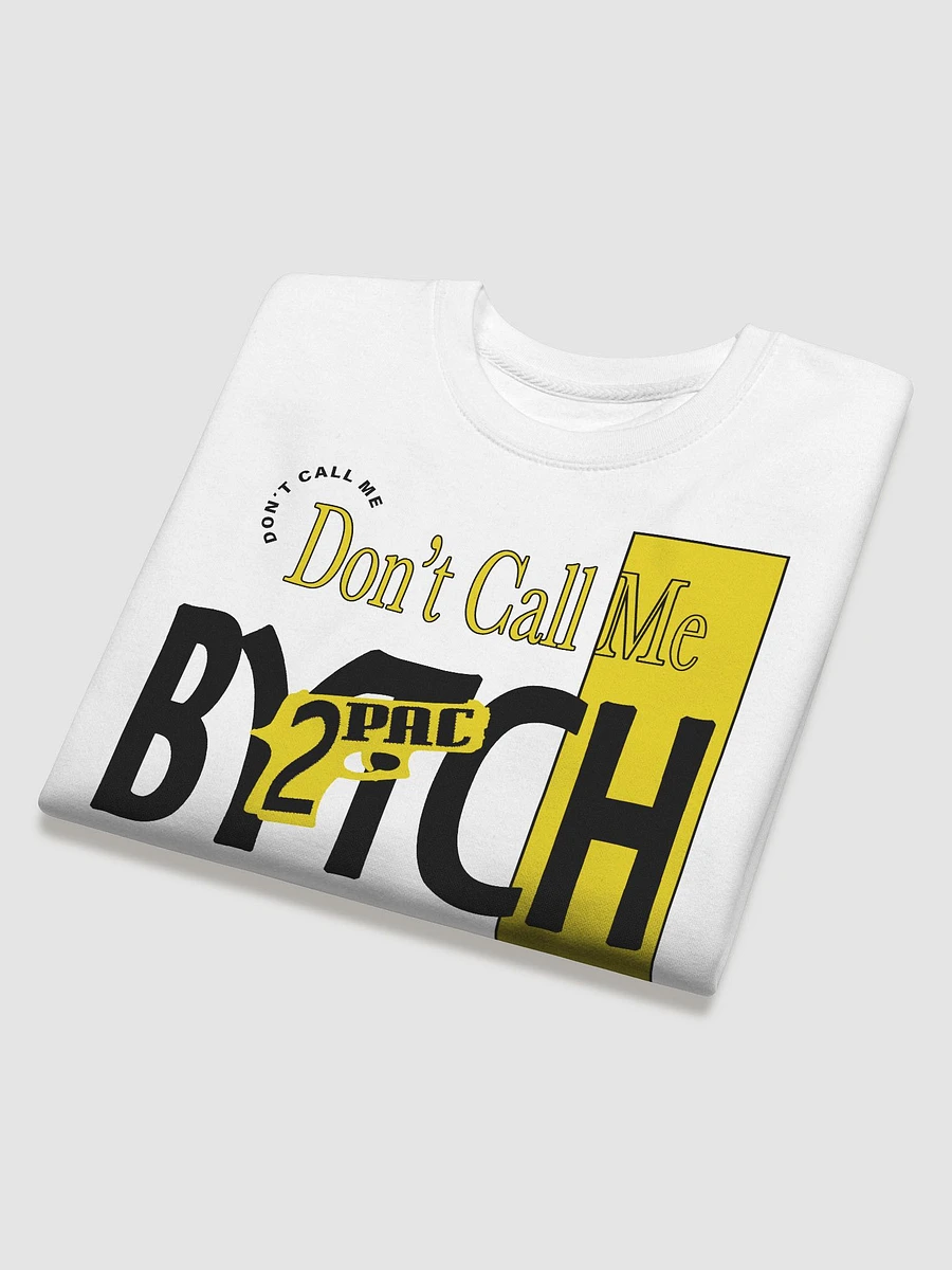 Dont Call Me Sweatshirt product image (3)