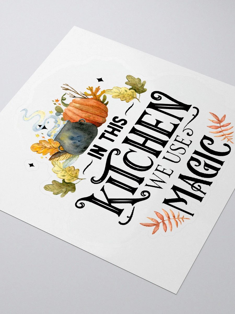 In This Kitchen We Use Magic STICKER - Witchy, Kitchen Witch, Magic Kitchen Gift product image (3)