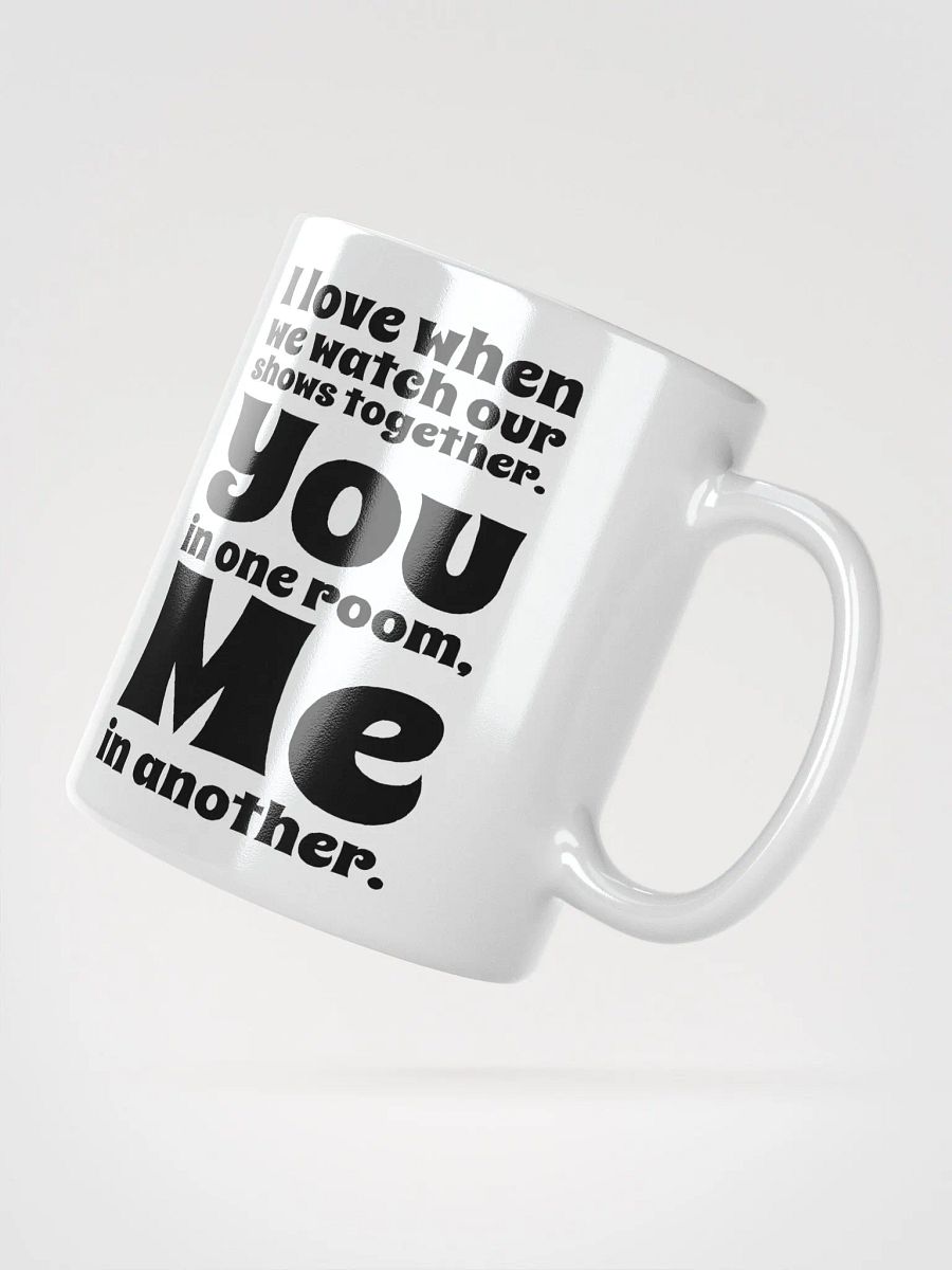 I Love When We Watch Our Shows Together product image (4)