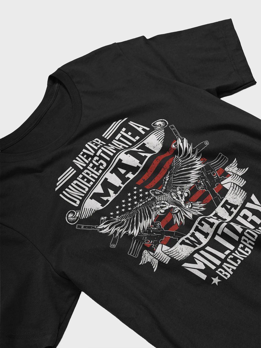 Never Underestimate A Man With A Military Background - Adult T-Shirt product image (3)