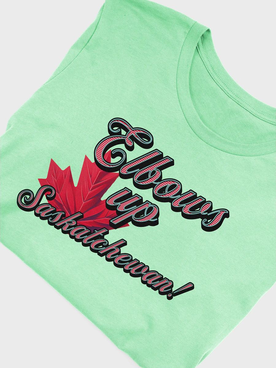 Elbows Up Maple Leaf Saskatchewan Typography T-Shirt product image (18)