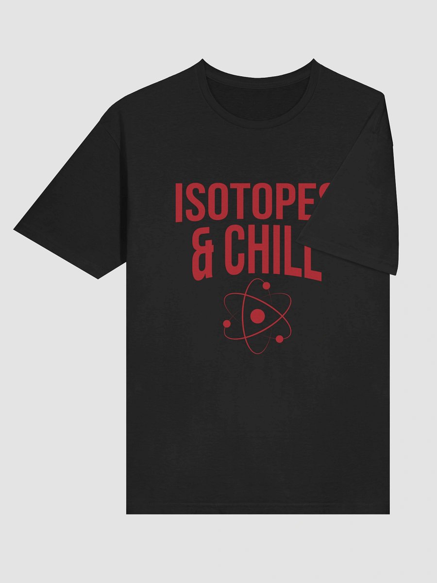 Isotopes & Chill Tee – Nerdy Chemistry Gift – Nuclear Physics Humor – Gildan Softstyle Unisex Shirt product image (6)