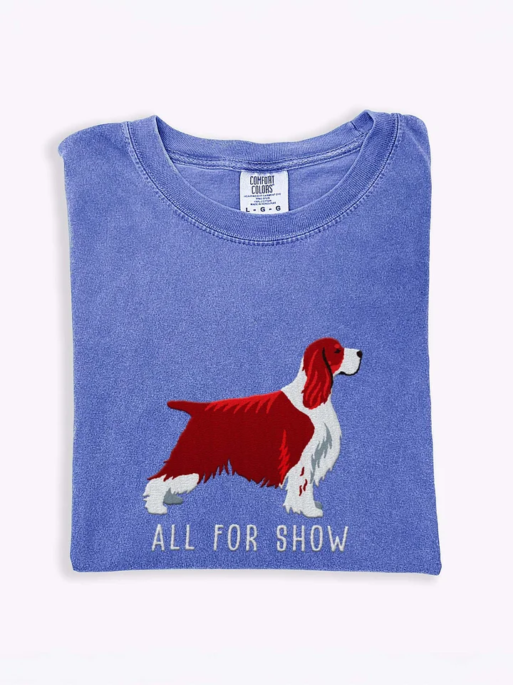 All For Show T-Shirt(Embroidered) of a Springer Spaniel(Liver Tricolor, Show Type) product image (1)