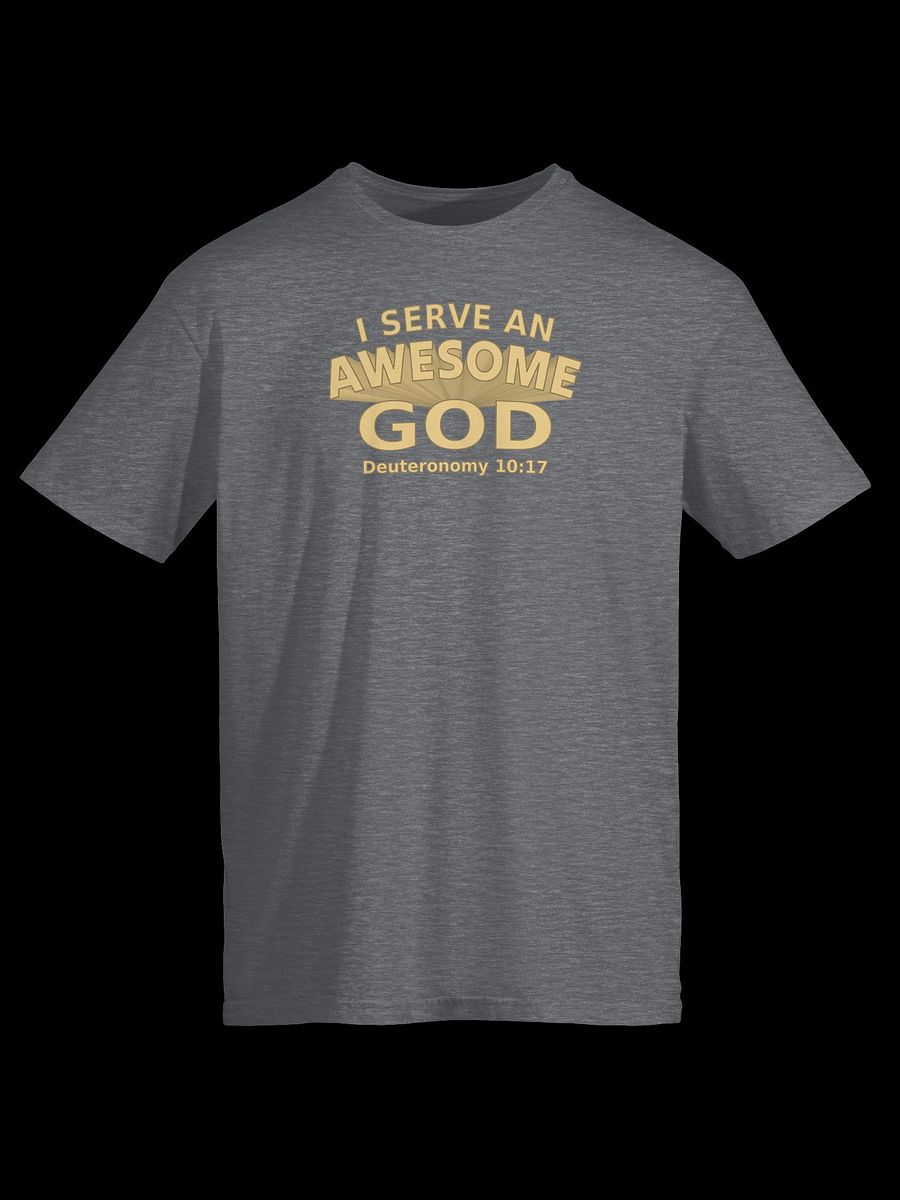 I Serve An Awesome God T-Shirt product image (25)