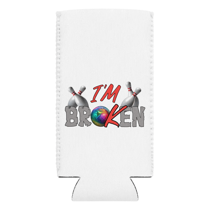 Im Broken Im Ok Bowling Strike 'Em Down Can Cooler product image (2)