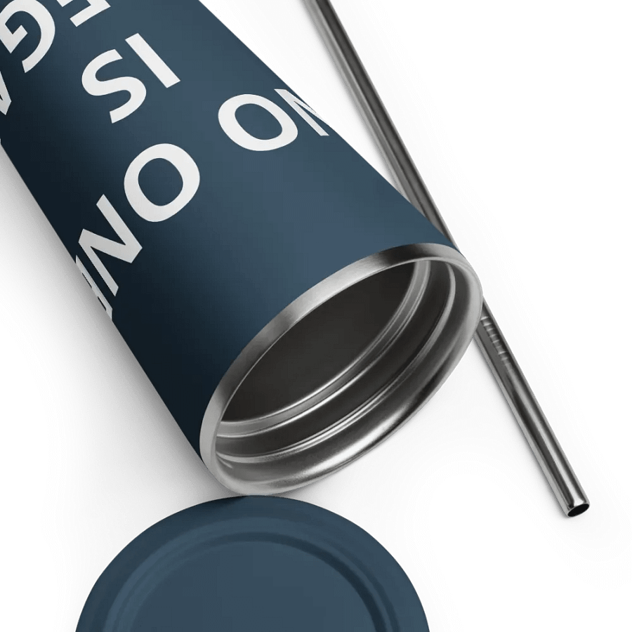 Pris-No One Is Illegal -INSULATED TUMBLER WITH A STRAW product image (12)
