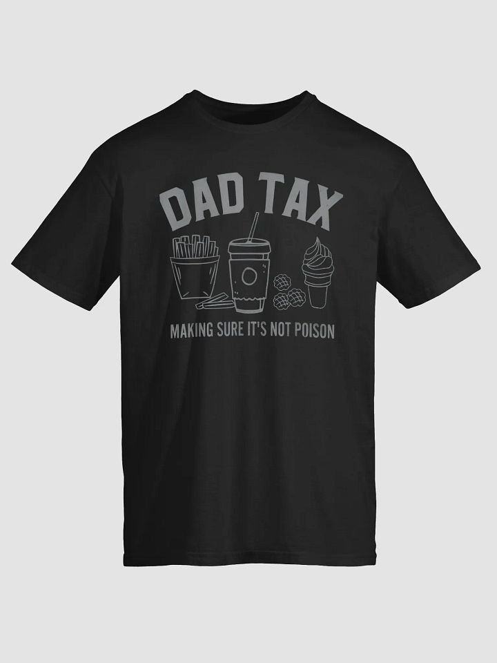 Dad Tax T-shirt product image (2)