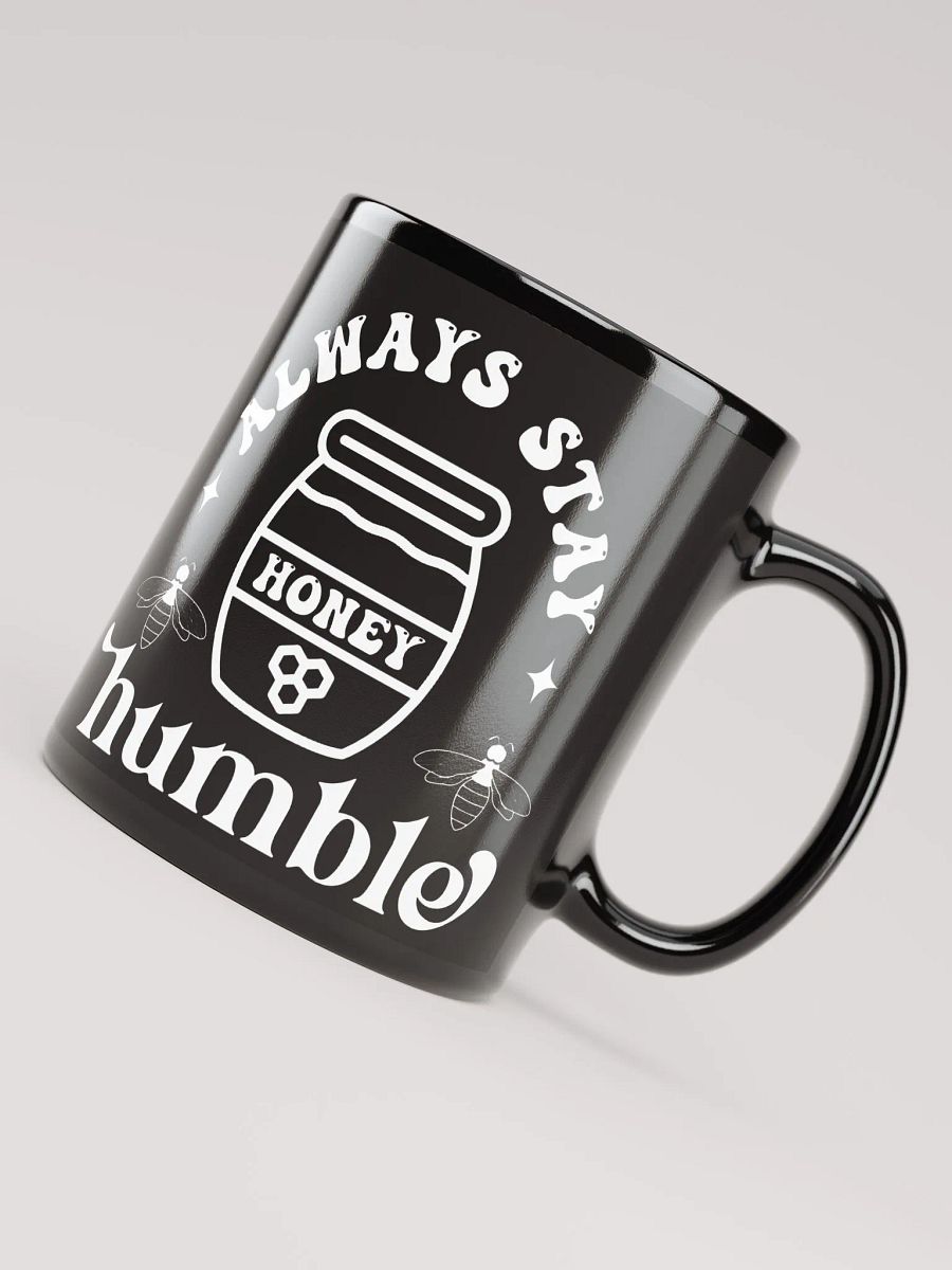 Always Stay Humble Mug product image (7)
