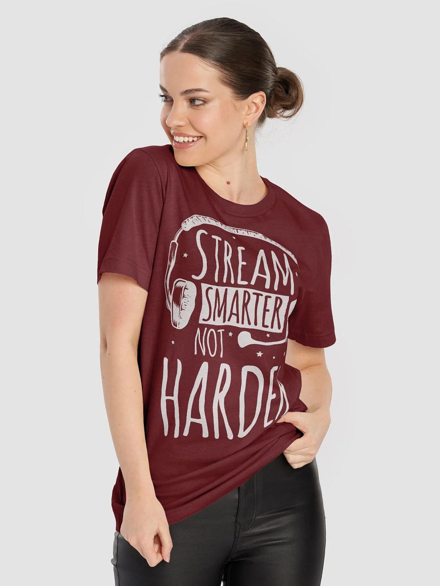 Stream Smarter Not Harder T-Shirt product image (24)