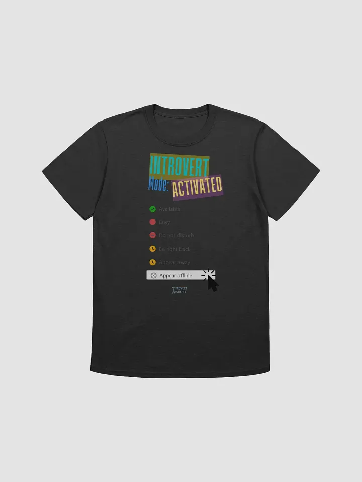 Introvert Mode Activated Unisex T-Shirt product image (1)