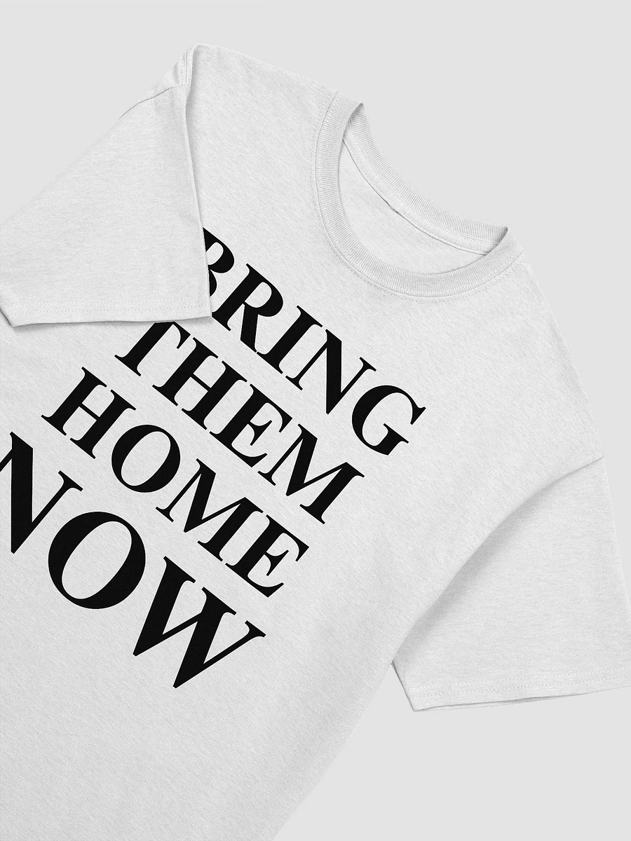 Bring Them Home Now Tshirt - Unisex Fit product image (4)