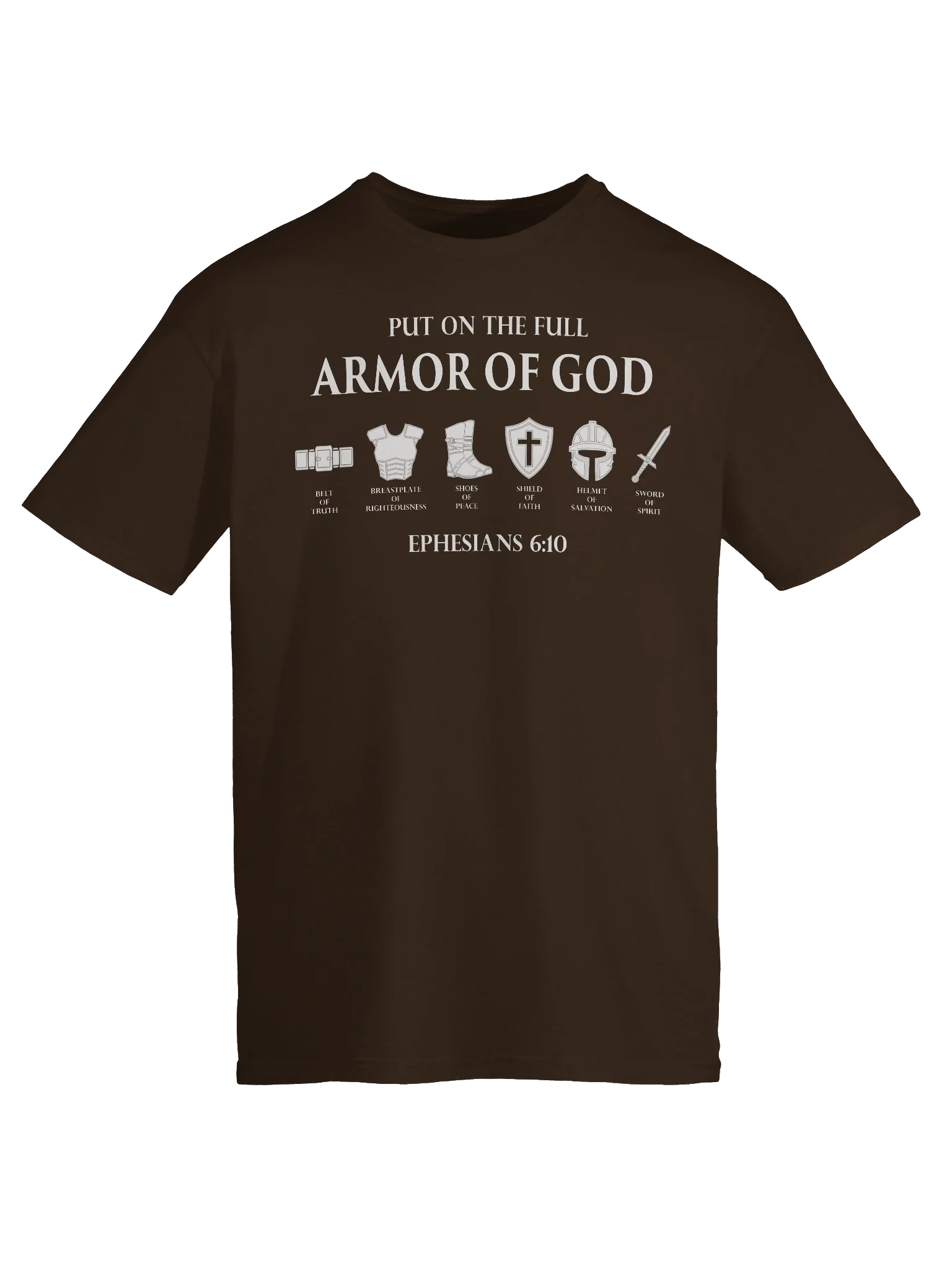 The Armor of God — Ephesians 6:10 - T-Shirt product image (98)