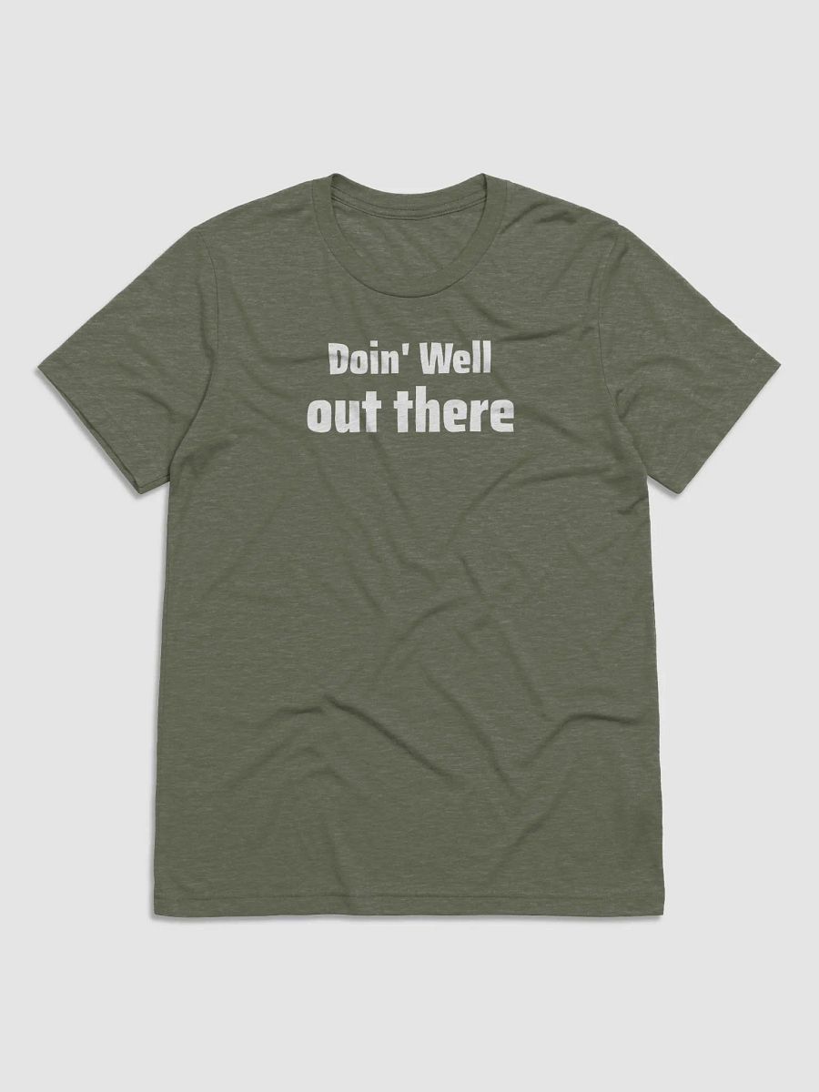 Doin' Well out there - Triblend Tee product image (1)