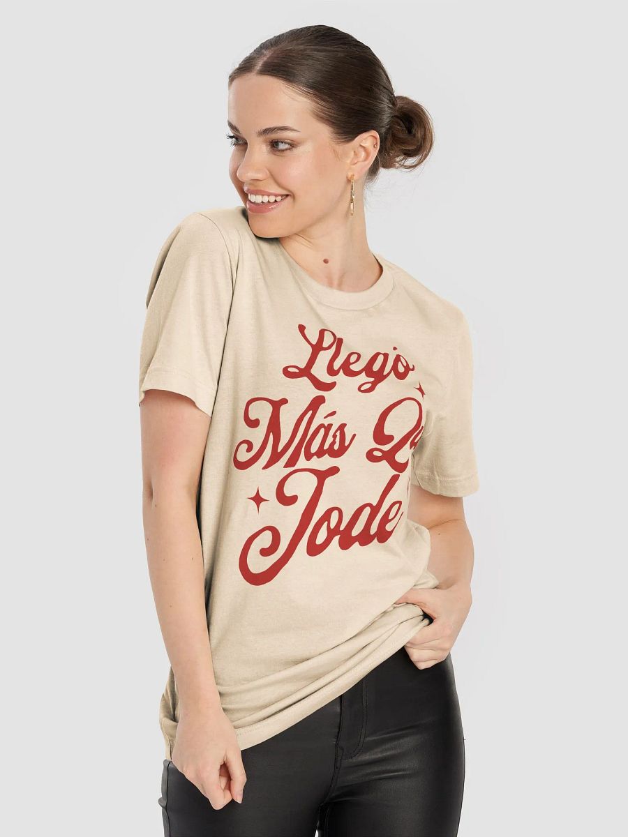 Llegó Más Que Jode Camiseta Unisex product image (6)