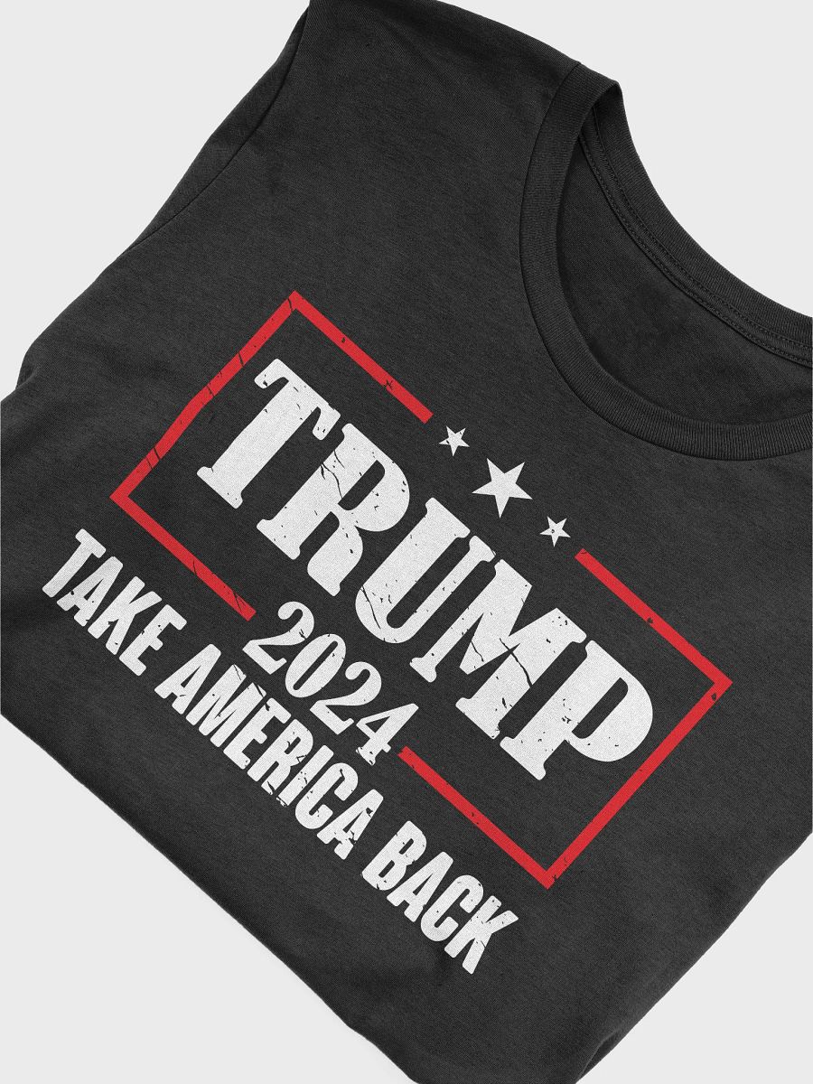 TRUMP 2024 TAKE AMERICA BACK PATRIOTIC UNISEX T SHIRT product image (4)