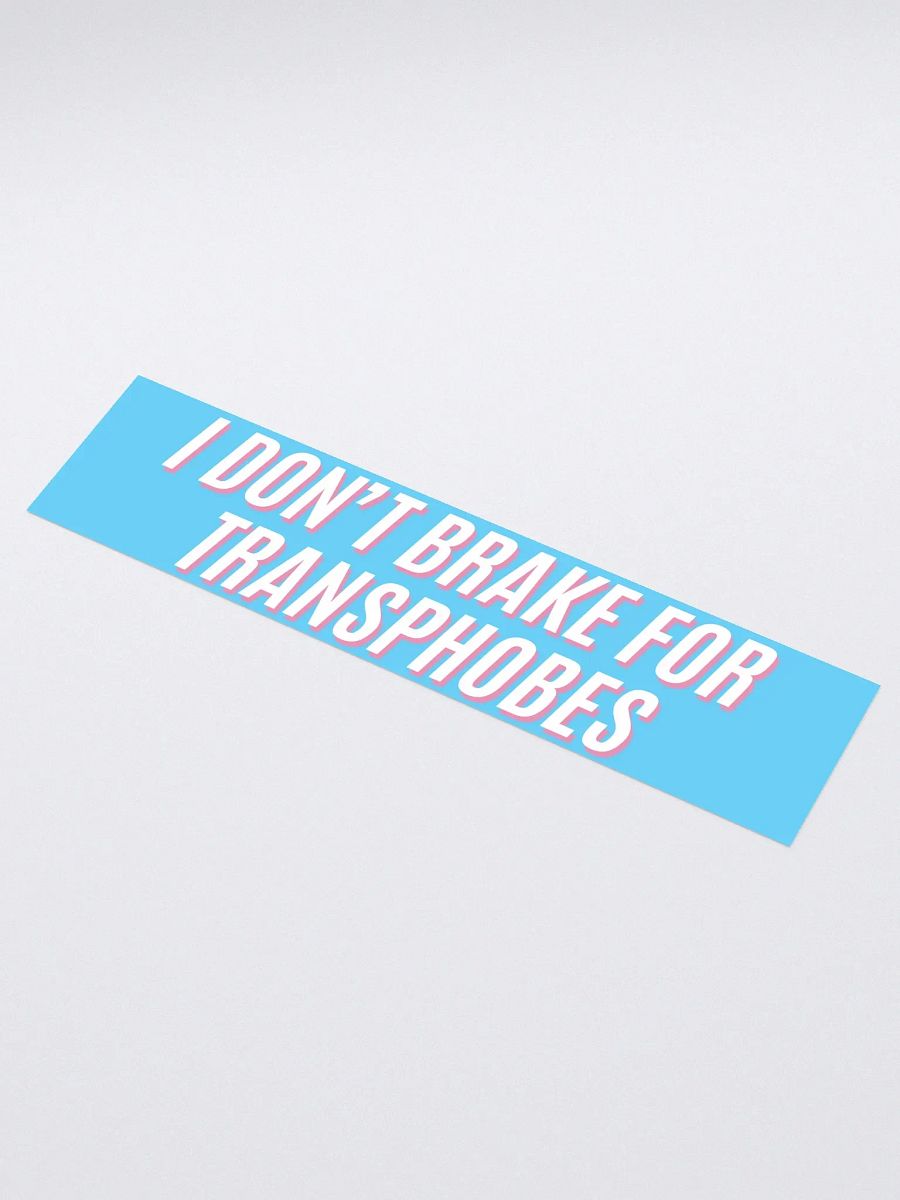 I don't brake for transphobes - Bumper Sticker - Blue product image (1)