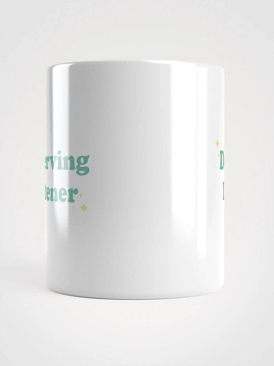 Deserving Listener - White Mug product image (10)