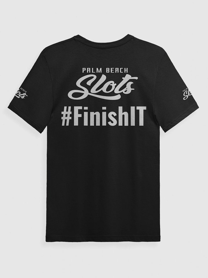"Finish IT" Palm Beach Slots Graphic Tee product image (2)