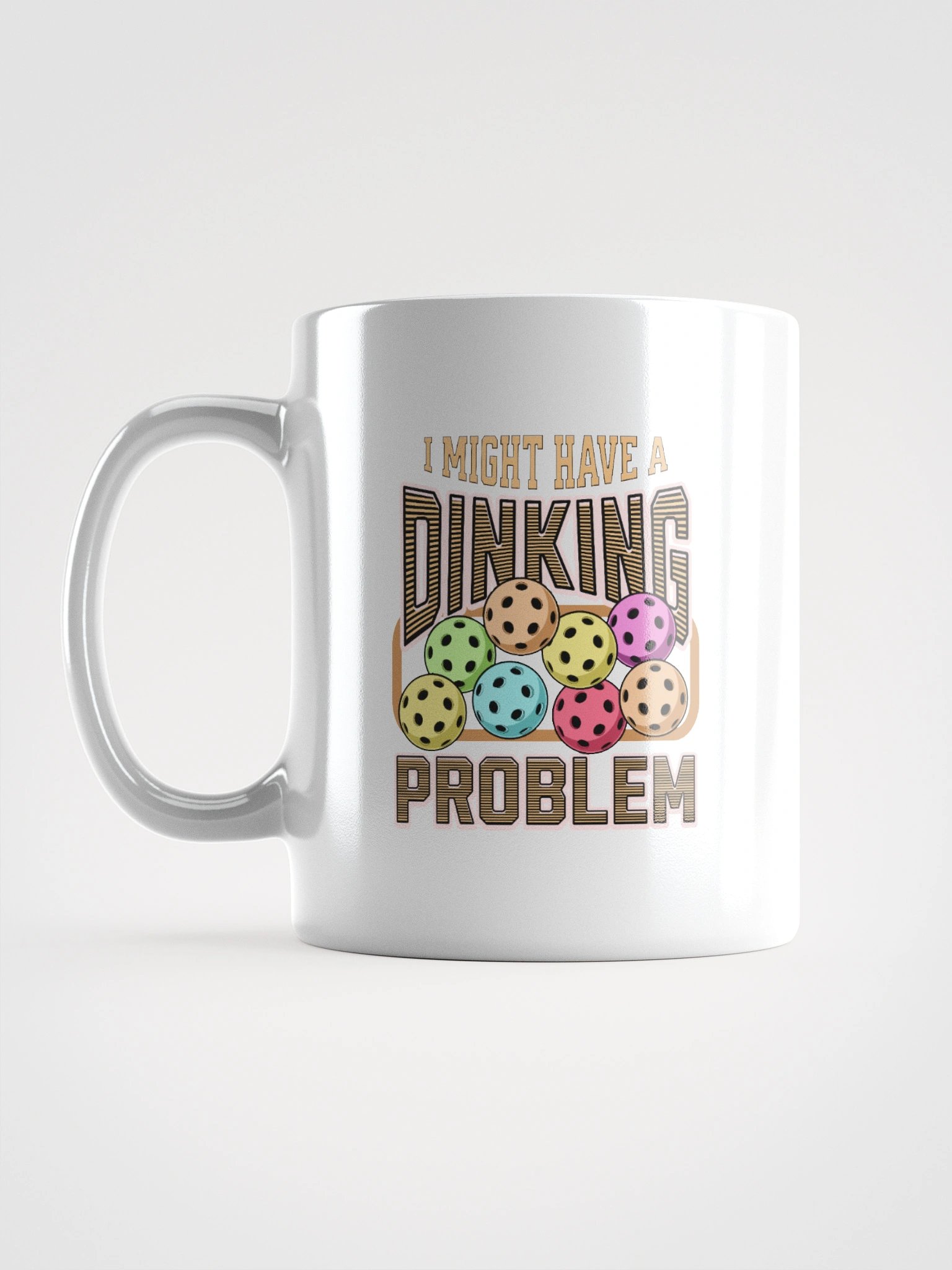 I Might Have A Dinking Problem Pickleball Vivid Confessions Ceramic Mug product image (1)