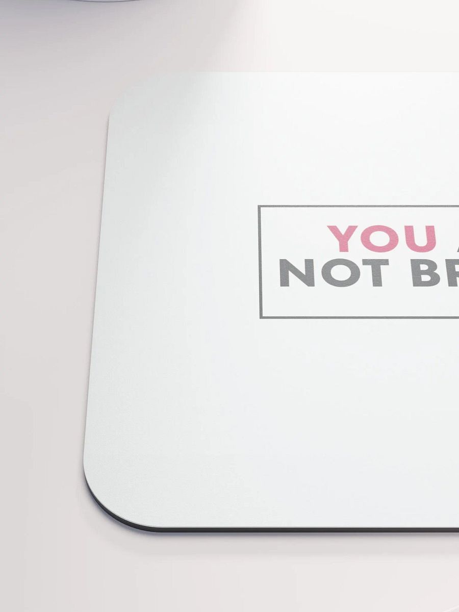 You Are Not Broken Mousepad product image (6)