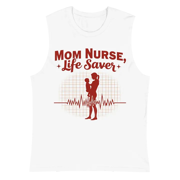 Mom Nurse Life Saver Muscle Tank product image (6)