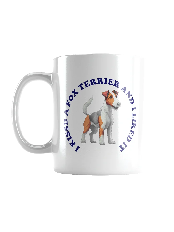 I Kissed a Fox Terrier, Mug product image (1)