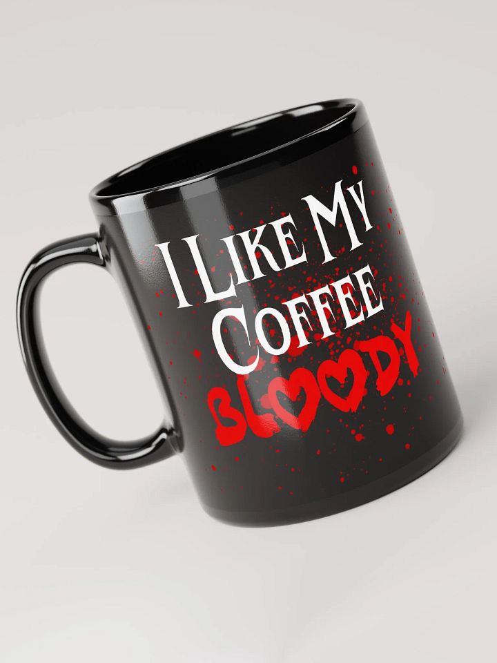 I Like My Coffee Bloody [Coffee Mug] product image (1)