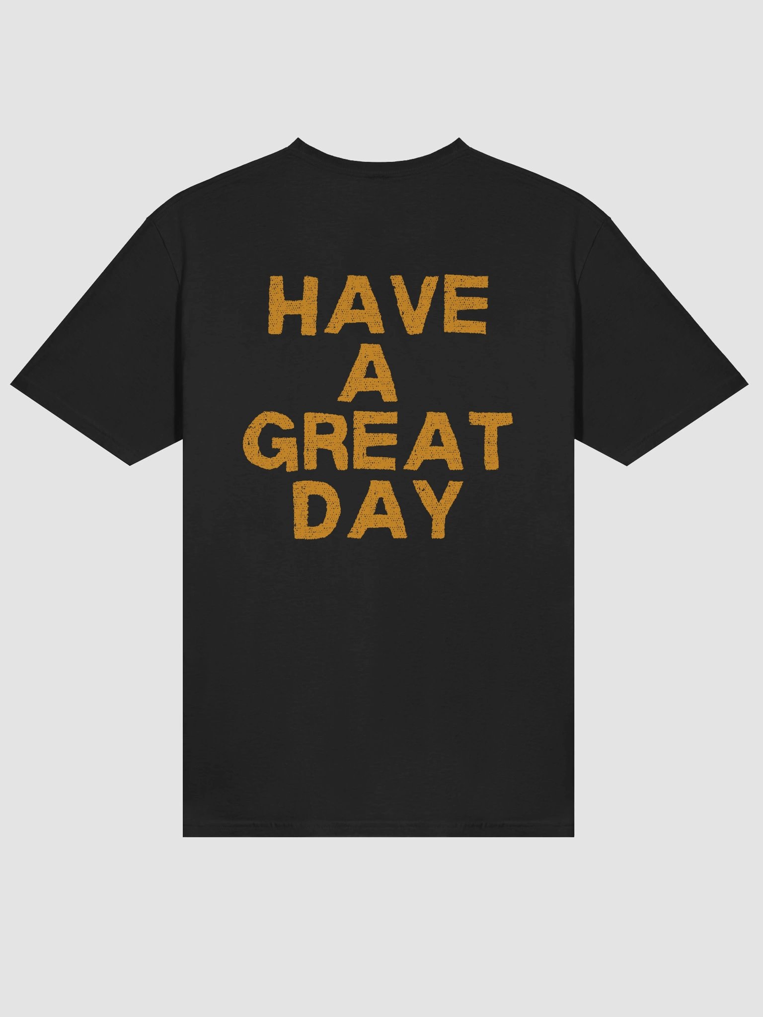 HAVE A GREAT DAY TEE product image (4)