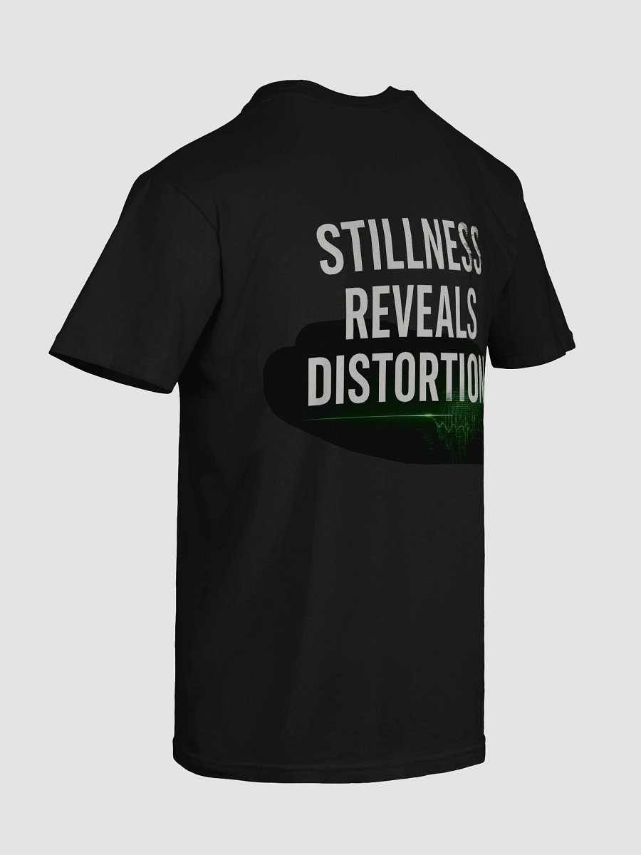 Stillness Reveals Distortion T-Shirt B product image (130)