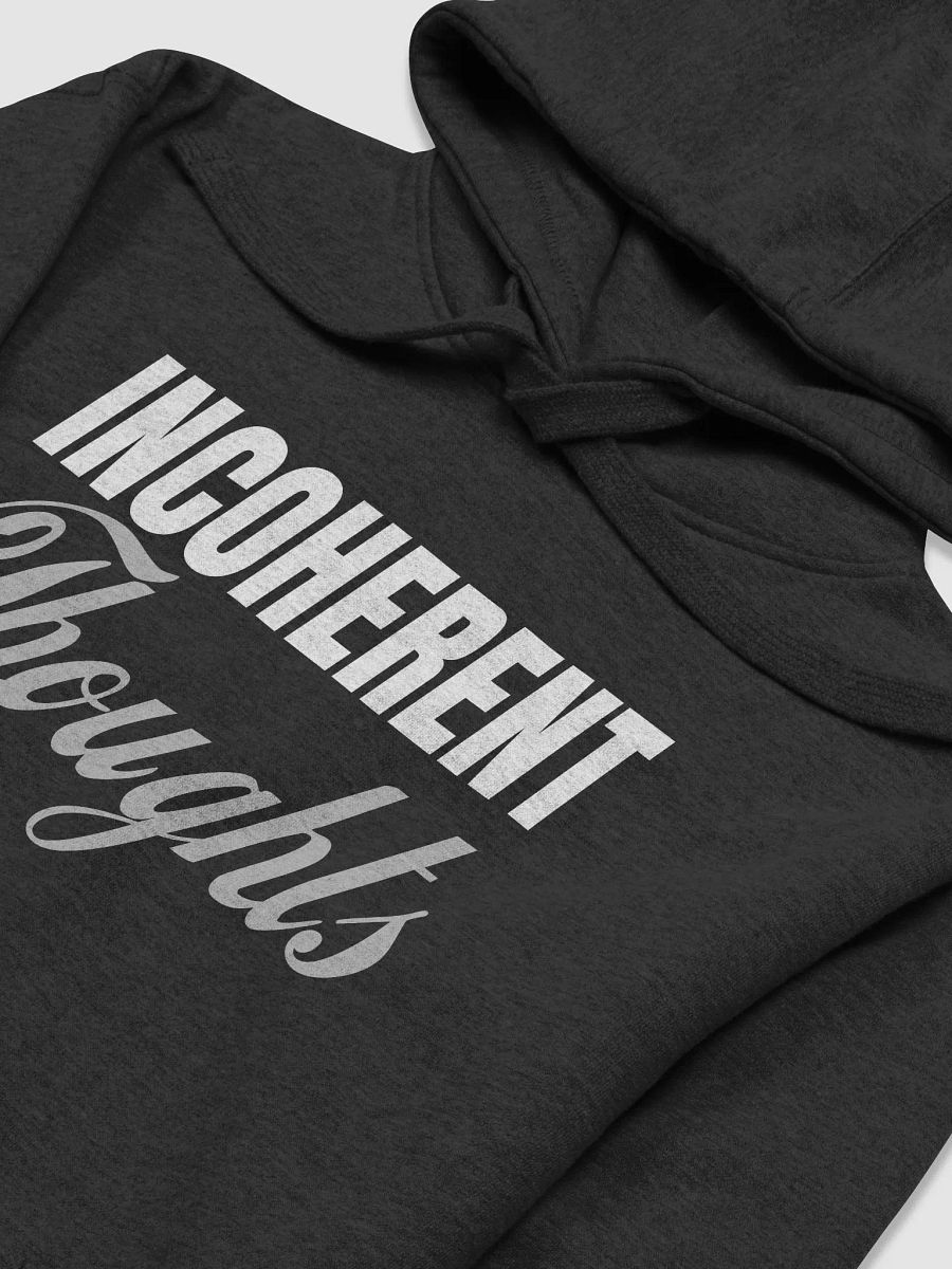 INCOHERENT THOUGHTS HOODIE product image (17)
