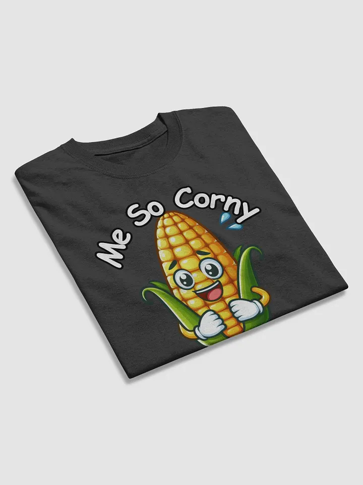 Me So Corny! T Shirt product image (2)