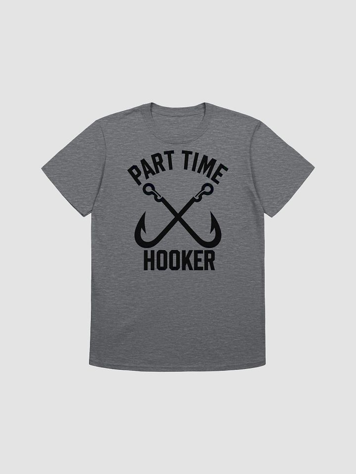 Funny Fishing Design – Part-Time Hooker Joke t-shirt product image (4)