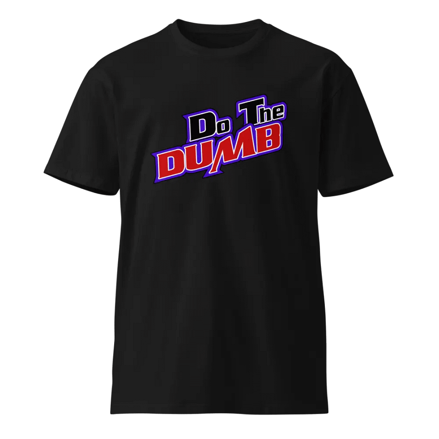 Do the Dumb Tee product image (1)