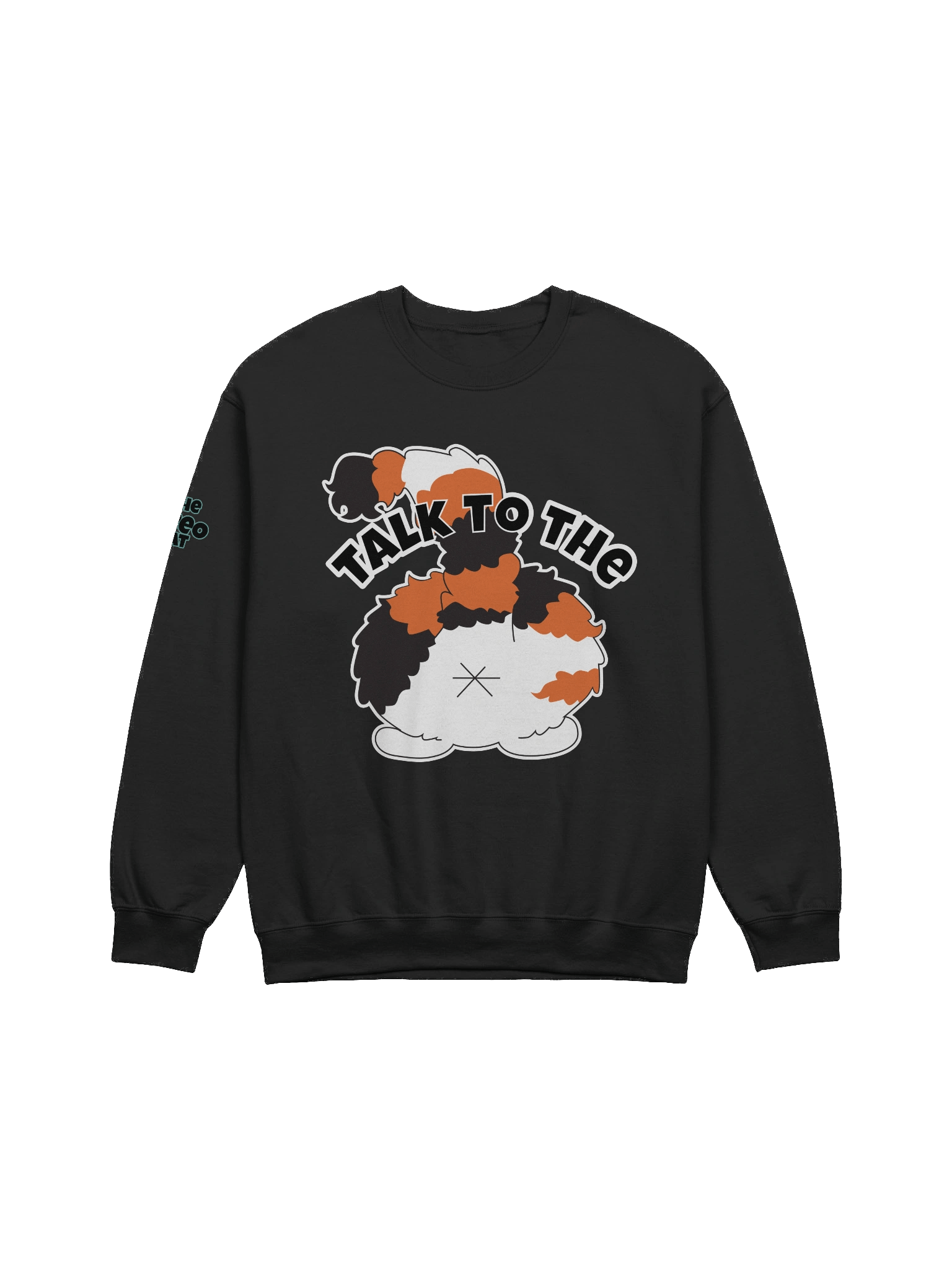 Talk To The Tooter Sweatshirt product image (1)