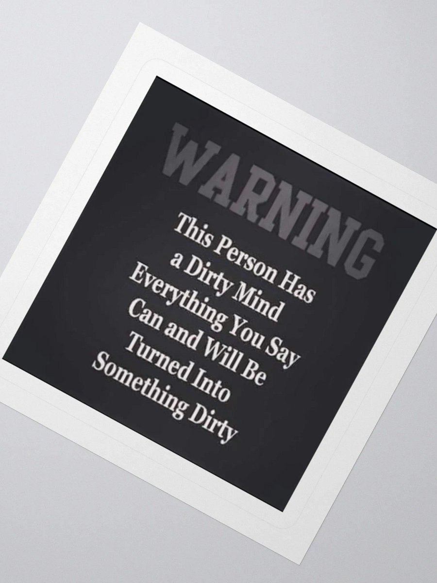 Dirty Mind 3" x 3" Sticker product image (2)