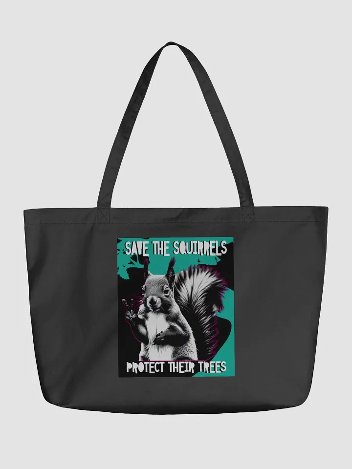 save the squirrels, protect their trees. Eco Tote product image (1)