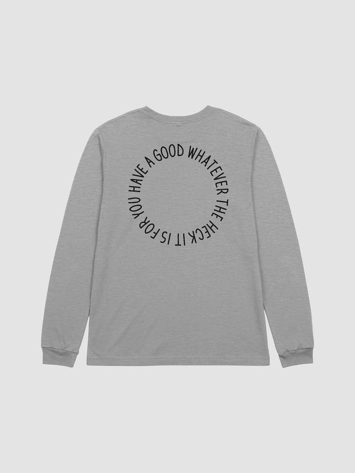 have a good day long sleeve tee (black lettering + censored) product image (2)