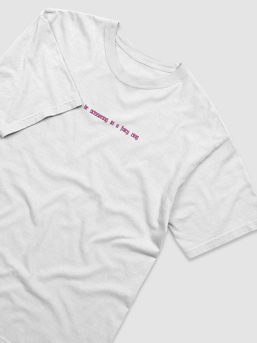 'I'd rather be scissoring in a fairy ring' T Shirt product image (31)