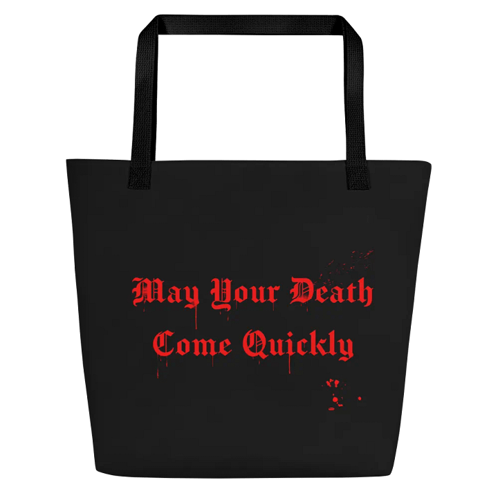 May Your Death Come Quickly Tote Bag product image (2)