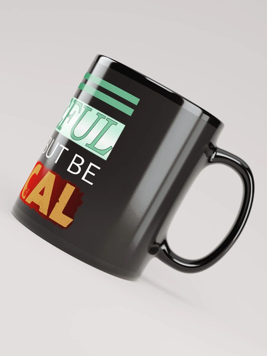 Stay Hopeful But Be Critical [1C Ceramic Mug] product image (7)