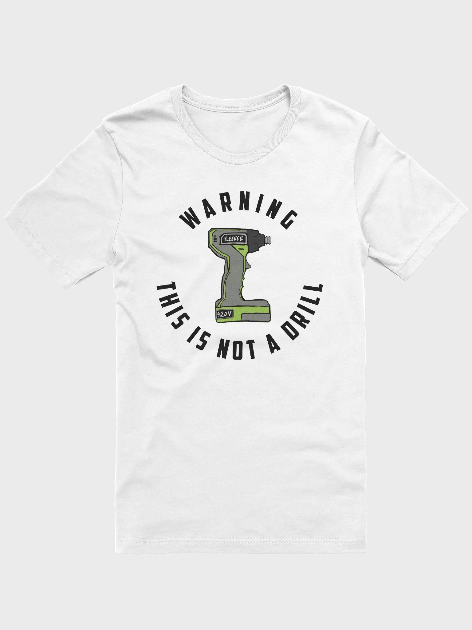Not a Drill - Tee product image (1)