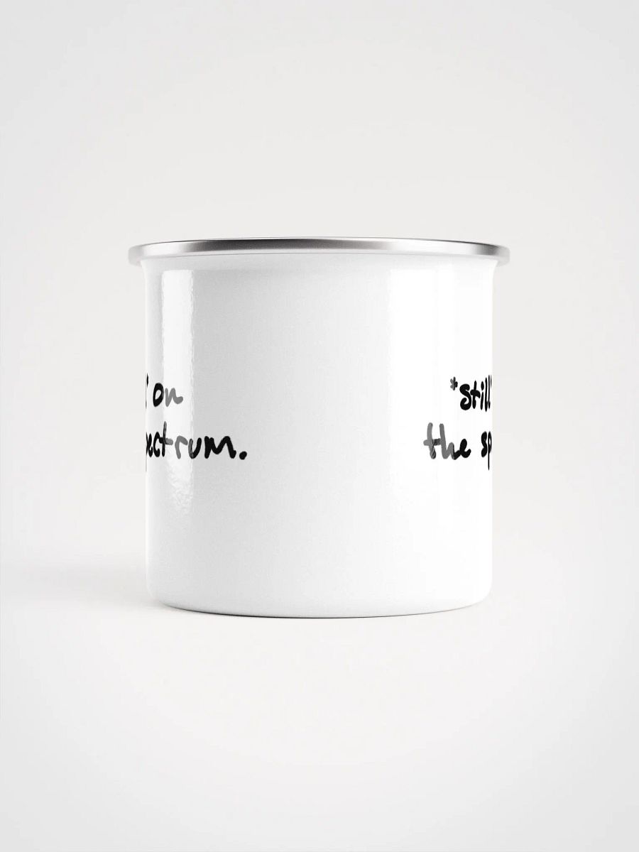 *still* on the spectrum. Enamel Mug product image (5)